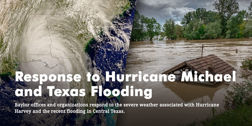 Response to Hurricane Michael and Texas Flooding